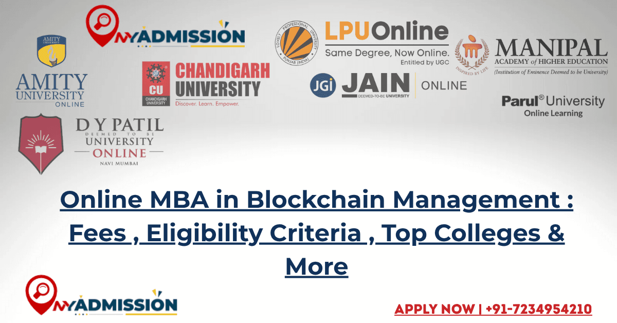 Online MBA in Blockchain Management Fees , Eligibility Criteria , Top Colleges & More