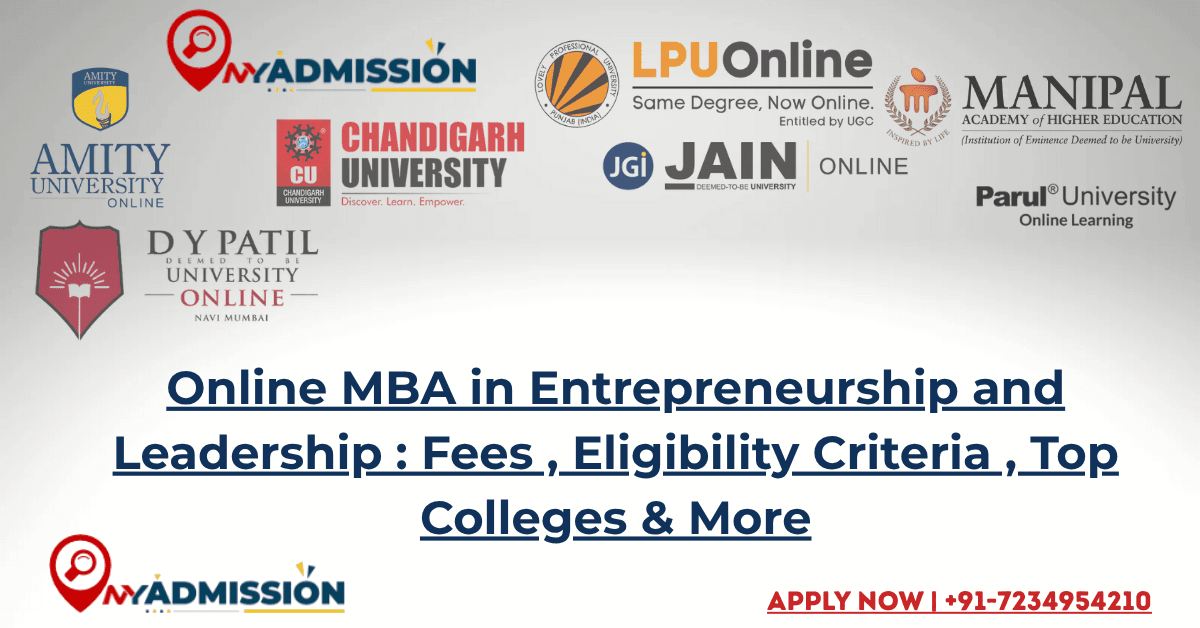 Online MBA in Entrepreneurship and Leadership Fees , Eligibility Criteria , Top Colleges & More