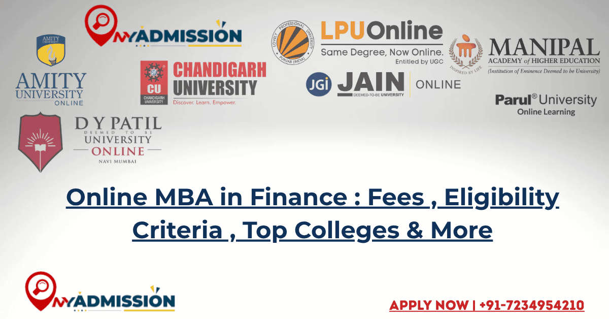 Online MBA in Finance Fees , Eligibility Criteria , Top Colleges & More