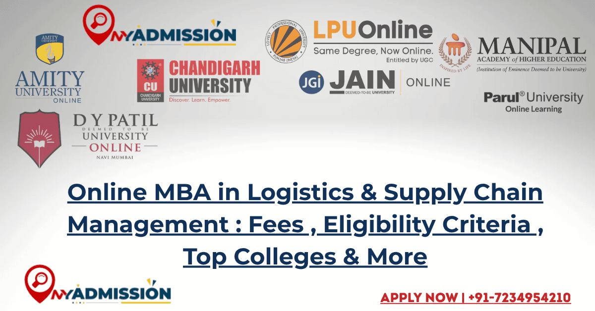 Online MBA in Logistics & Supply Chain Management Fees , Eligibility Criteria , Top Colleges & More