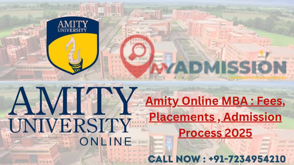 Amity Online MBA : Fees , Placements , Admission Process 2025