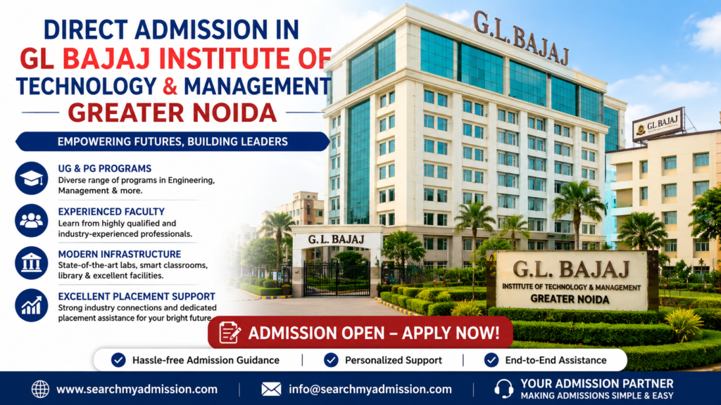 DIRECT ADMISSION in GL BAJAJ INSTITUTE OF TECHNOLOGY & MANAGEMENT GREATER NOIDA
